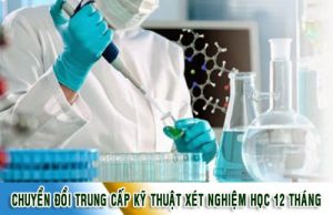 Đào tạo chuyển đổi Trung cấp xét nghiệm học 12 tháng