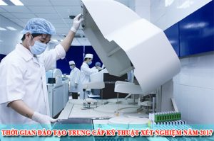 Thời gian đào tạo Trung cấp kỹ thuật xét nghiệm năm 2017